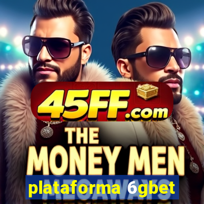 plataforma 6gbet
